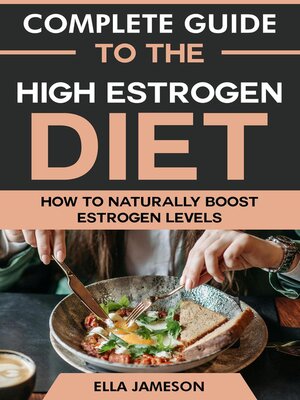 cover image of Complete Guide to the High Estrogen Diet
